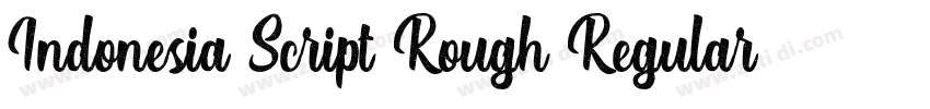 Indonesia Script Rough Regular字体转换 Indonesia Script Rough Regular字体转换